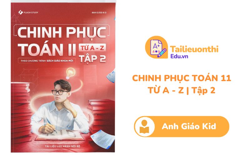 Chinh Phục Toán 11 Từ A-Z Tập 2 Anh Giáo Kid PDF